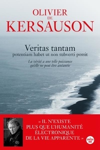 Olivier de Kersauson - Veritas tantam - Potentiam habet ut non subverti possit (La vérité a une telle puissance qu'elle ne peut être anéantie).