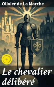 Le chevalier délibéré