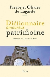 Olivier de Lagarde et Pierre de Lagarde - Dictionnaire amoureux du patrimoine.