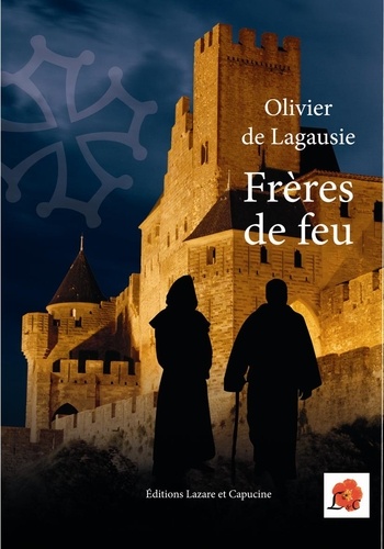 Olivier de Lagausie - Frères de feu.
