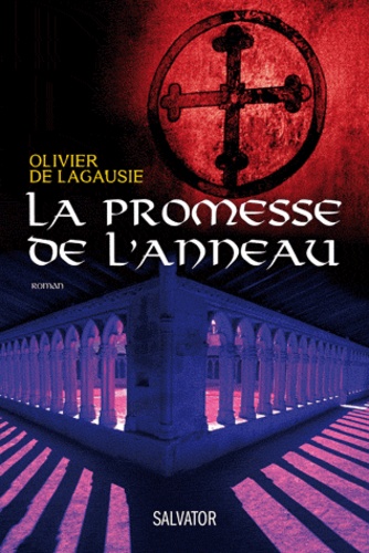 Olivier de Lagausie - La Promesse de l'anneau.