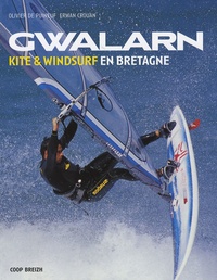 Olivier de Puineuf et Erwan Crouan - Gwalarn - Kite & windsurf en Bretagne.