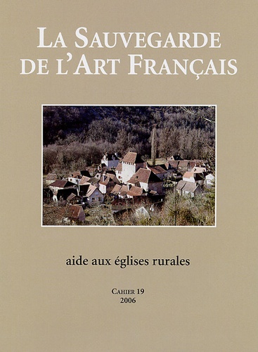 Olivier de Rohan Chabot et Françoise Bercé - La Sauvegarde de l'art français - Aide aux églises rurales.
