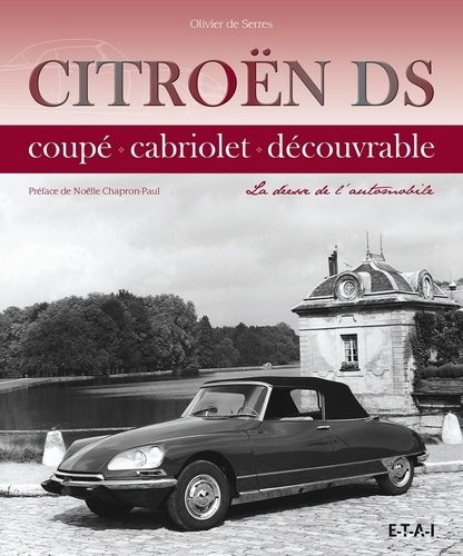 Olivier de Serres - Citroen DS - La déesse de l'automobile.