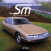 Olivier de Serres - La Citroën SM.