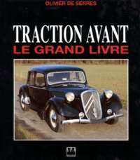 Olivier de Serres - Traction Avant. Le Grand Livre.