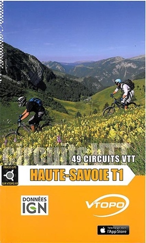 Olivier De Smet et Tito Tomasi - Haute-Savoie - Tome 1, 49 circuits VTT.