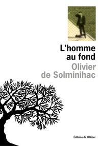 Olivier de Solminihac - L'homme au fond.