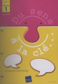 Du sens à la clé... Cycle 3 niveau 1