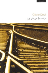 Olivier Deck - La voie ferrée.