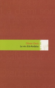 Olivier Deck - Le vin d'al-Andalus.