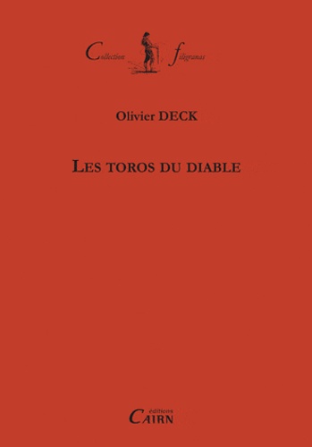 Olivier Deck - Les toros du diable.