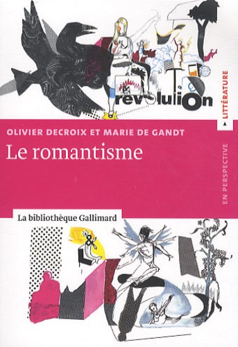 Olivier Decroix et Marie de Gandt - Le romantisme.