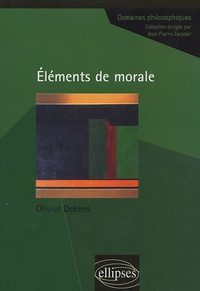 Olivier Dekens - Eléments de morale.