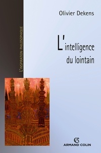 Olivier Dekens - L'intelligence du lointain.