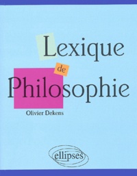 Olivier Dekens - Lexique de philosophie.
