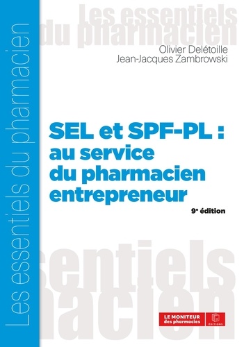Olivier Delétoille et Jean-Jacques Zambrowski - SEL et SPF-PL : au service du pharmacien entrepreneur.