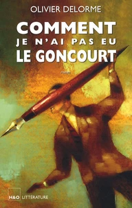 Comment je n'ai pas eu le Goncourt