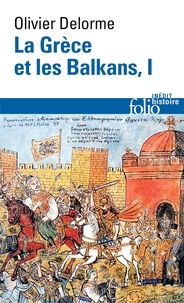 La Grèce et les Balkans - Du Ve siècle à nos jours Tome 1.pdf