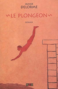 Olivier Delorme - Le Plongeon.