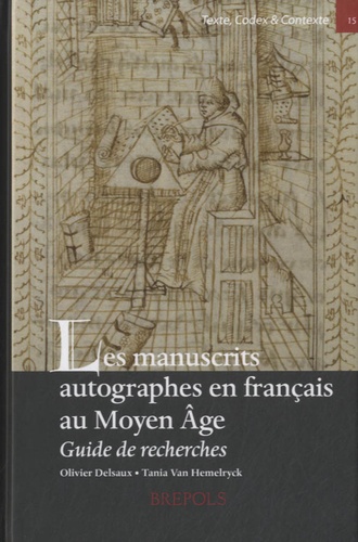 Les manuscrits autographes en français au Moyen Age. Guide de recherches