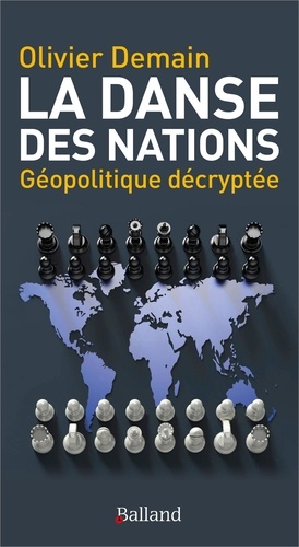 Olivier Demain - La danse des nations - Géopolitique décryptée.