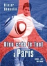 Olivier Démoulin - Dieu créa le foot à Paris.