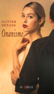 Olivier Denans - Onanisme.