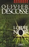 Olivier Descosse - L'Ordre noir.