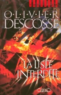 Olivier Descosse - La liste interdite.