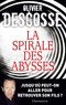 Olivier Descosse - La Spirale des abysses.
