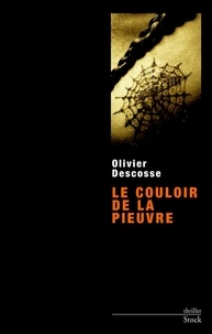 Olivier Descosse - Le couloir de la pieuvre.