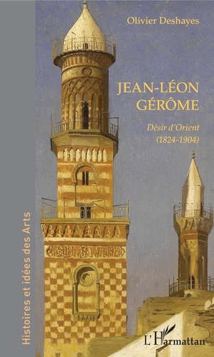 Jean-Léon Gérôme. Désir d'Orient (1824-1904)