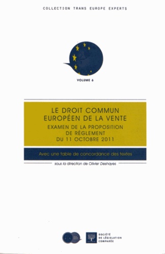 Olivier Deshayes - Le droit commun européen de la vente - Examen de la proposition de règlement du 11 octobre 2011.