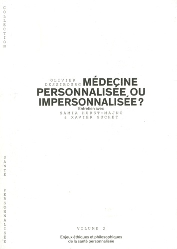 Médecine personnalisée ou impersonnalisée ?. Enjeux éthiques et philosophiques de la santé personnalisée