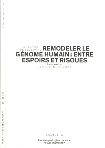 Remodeler le génome humain : entre espoirs et risques