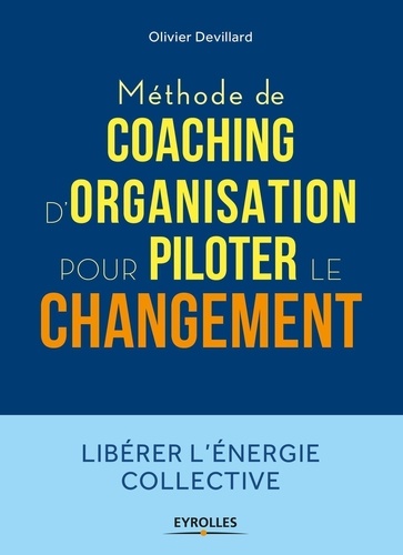 Méthode de coaching d'organisation pour piloter le changement