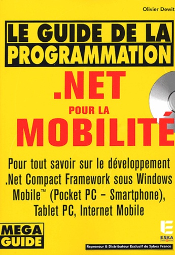 Olivier Dewit - Le guide de la programmation .net pour la mobilité. 1 Cédérom