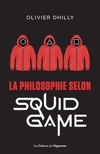Téléchargez les best-sellers ebooks gratuitement La philosophie selon Squid Game (French Edition) 9782380155006
