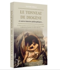 Olivier Dhilly - Le tonneau de Diogène et autres histoires philosophiques.