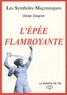 Olivier Doignon - L'épée flamboyante.