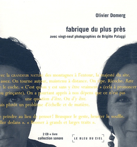 Olivier Domerg - Fabrique du plus près. 2 CD audio