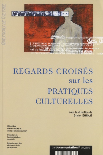 Olivier Donnat - Regards croisés sur les pratiques culturelles.