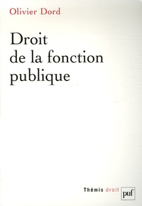 Olivier Dord - Droit de la fonction publique.
