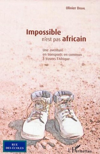 Olivier Doual - Impossible n'est pas africain.