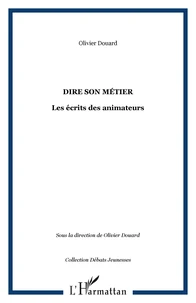 Dire son métier. Les écrits des animateurs