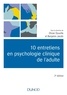 Olivier Douville et Benjamin Jacobi - 10 entretiens en psychologie clinique de l'adulte.