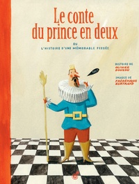 Olivier Douzou et Frédérique Bertrand - Le conte du prince en deux - Ou l'histoire d'une mémorable fessée.