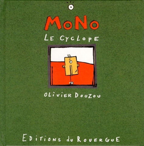 Olivier Douzou - Mono. Le Cyclope.