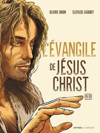 Olivier Drion et Clotilde Gaborit - L'évangile de Jésus Christ en BD.